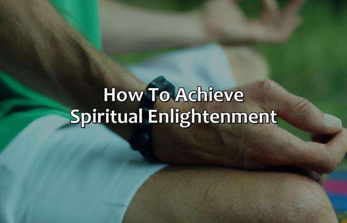 How to achieve spiritual enlightenment